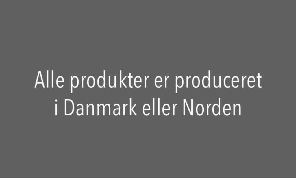 Lækre designs produceret i Danmark